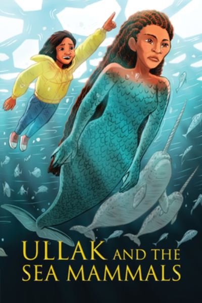 Ullak and the Creatures of the Sea: English Edition - Suzie Napayok-Short - Böcker - Inhabit Education Books Inc. - 9781774505762 - 27 juni 2024