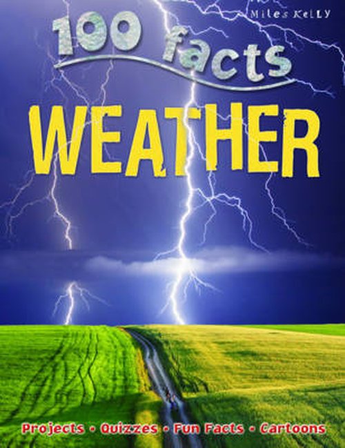 Cover for Miles Kelly · 100 Facts Weather (Paperback Book) (2014)