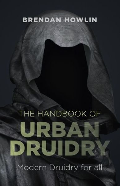Cover for Brendan Howlin · Handbook of Urban Druidry, The – Modern Druidry for all (Paperback Book) (2014)