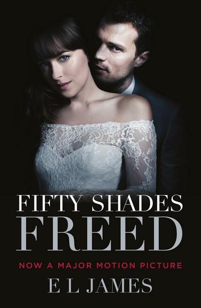 Cover for E L James · Fifty Shades Freed: (Movie tie-in edition): Book three of the Fifty Shades Series - Fifty Shades (Paperback Book) (2018)