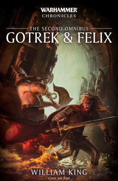 Cover for William King · Gotrek &amp; Felix: The Second Omnibus - Warhammer Chronicles (Paperback Book) (2019)