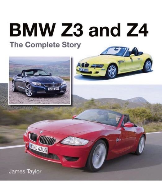 Cover for James Taylor · BMW Z3 and Z4: The Complete Story (Inbunden Bok) (2017)