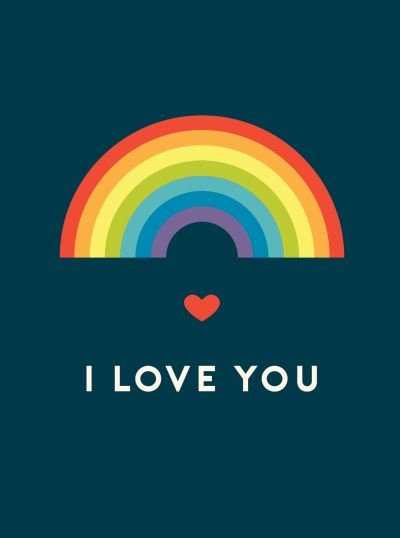 I Love You: Romantic Quotes for the LGBTQ+ Community - Summersdale Publishers - Livros - Octopus Publishing Group - 9781787839762 - 11 de novembro de 2021
