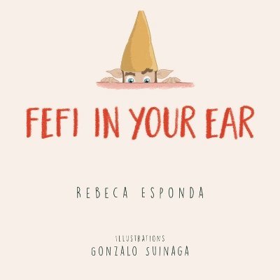 Fefi in your Ear - Rebeca Esponda - Bücher - Pegasus Elliot Mackenzie Publishers - 9781787884762 - 29. Mai 2025