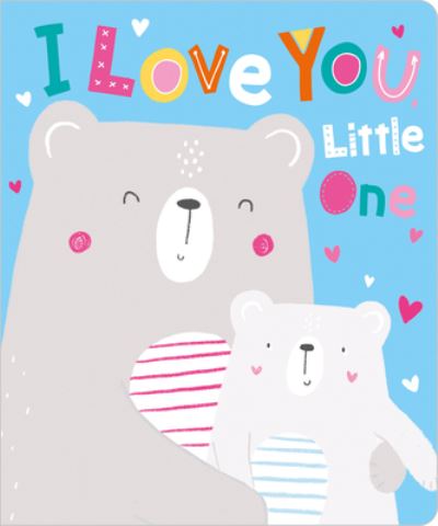 Cover for Rosie Greening · I Love You, Little One (Tavlebog) (2020)