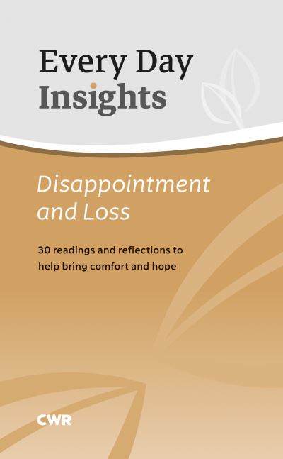 Cover for Claire Musters · Every Day Insights: Disappointment &amp; Loss: 30 readings and reflections to help bring comfort and hope - Every Day Insight (Paperback Book) (2020)