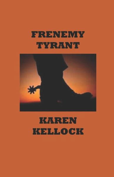 Cover for Karen Kellock · Frenemy Tyrant (Pocketbok) (2018)