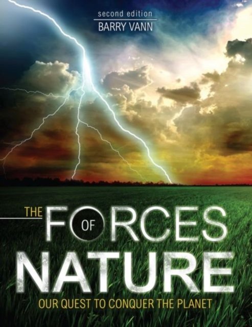Cover for Barry Vann · The Forces of Nature: Our Quest to Conquer the Planet (Pocketbok) [2 Revised edition] (2021)