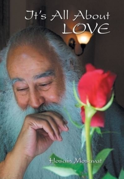 Cover for Hosain Mosavat · It's All About Love (Hardcover bog) (2019)
