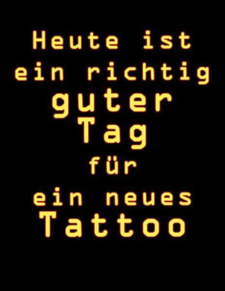 Heute Ist Ein Richtig Guter Tag F r Ein Neues Tattoo - Suzi Quatro - Bøger - Independently Published - 9781798998762 - 7. marts 2019