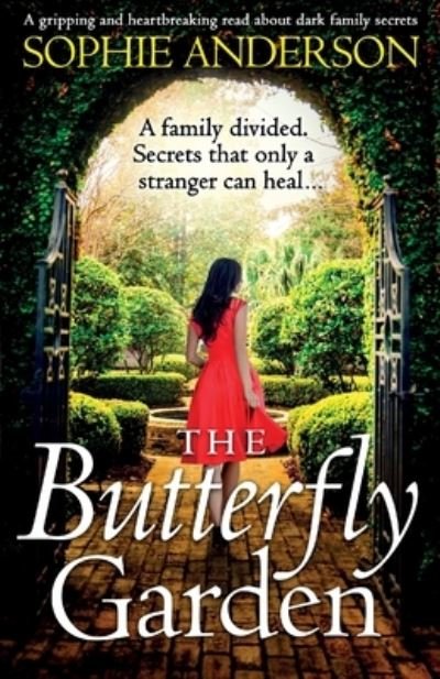 The Butterfly Garden: A gripping and heartbreaking read about dark family secrets - Sophie Anderson - Bøger - Bookouture - 9781800194762 - 21. juni 2021