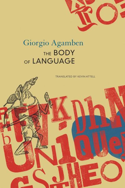 Cover for Giorgio Agamben · The Body of Language: esperruquancluzelubelouzerirelu - The Italian List (Inbunden Bok) (2025)