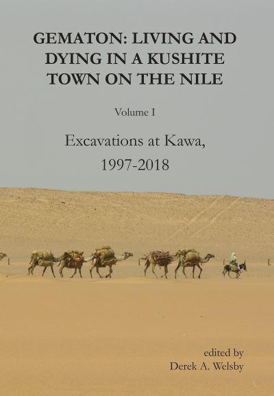 Cover for Gematon: Living and Dying in a Kushite Town on the Nile, Volume I: Excavations at Kawa, 1997-2018 (Hardcover Book) (2023)