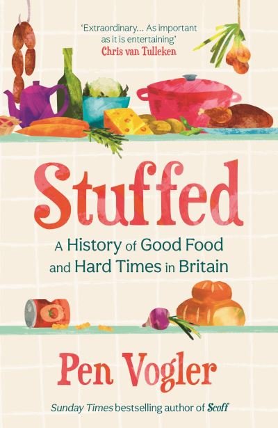Cover for Pen Vogler · Stuffed: A Political History of What We Eat and Why it Matters (Paperback Bog) [Main edition] (2024)