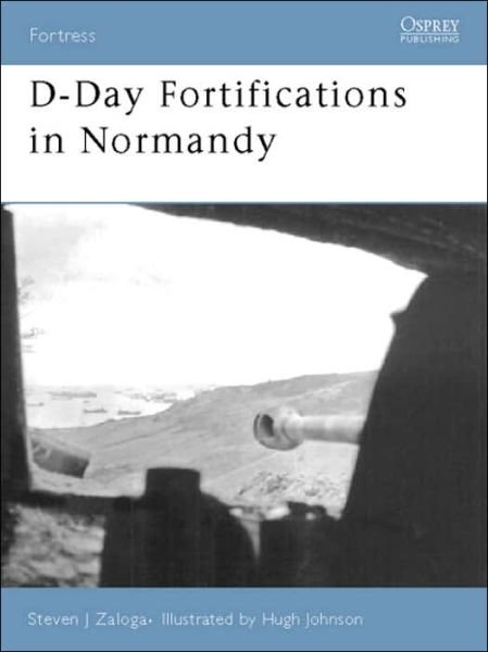 Cover for Zaloga, Steven J. (Author) · D-Day Fortifications in Normandy - Fortress (Pocketbok) (2005)
