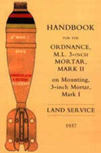 Cover for The War Office · Handbook for the 3-inch Mortar 1937 (Hardcover Book) (2003)