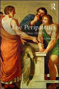 Cover for Han Baltussen · The Peripatetics: Aristotle's Heirs 322 BCE - 200 CE - Ancient Philosophies (Pocketbok) (2016)
