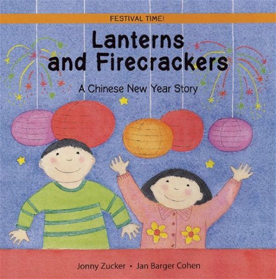 Cover for Jonny Zucker · Lanterns and Firecrackers: A Chinese New Year Story - Festival Time (Pocketbok) (2005)