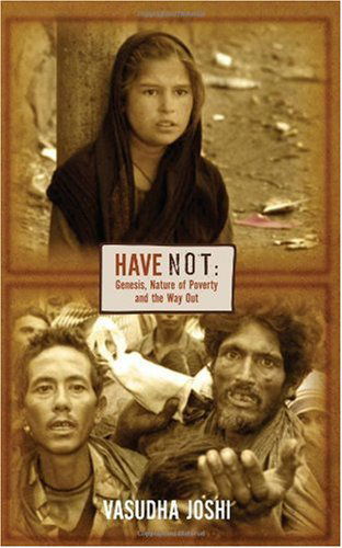 Cover for Vasudha Joshi · Have Not: Genesis, Nature of Poverty and the Way Out (Paperback Book) (2009)