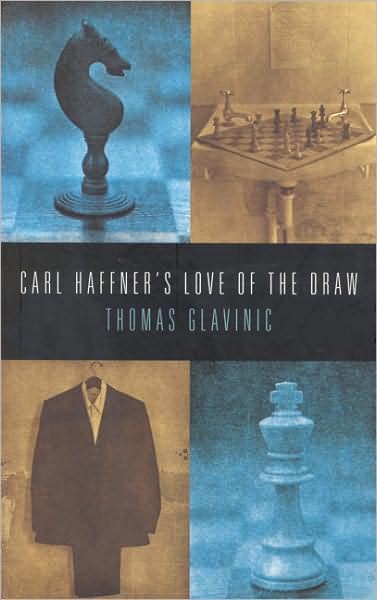 Cover for Thomas Glavinic · Carl Haffner's Love of the Draw (Paperback Book) (1999)