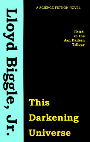 This Darkening Universe - Lloyd Biggle Jr. - Books - Borgo Press - 9781880448762 - December 1, 1975