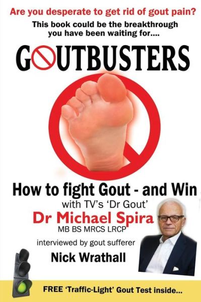 Cover for Dr Michael Spira · Goutbusters: How to Fight Gout - and Win (Taschenbuch) (2015)