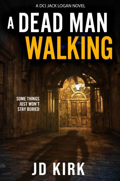 Cover for J.D. Kirk · A Dead Man Walking - DCI Logan Crime Thrillers (Paperback Book) (2023)