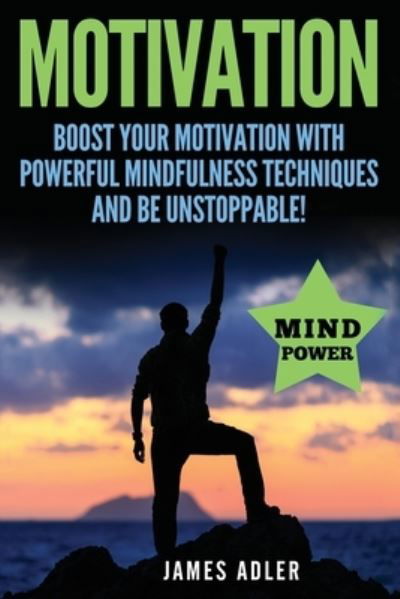 Motivation - Adler James - Książki - Your Wellness Books - 9781913517762 - 28 grudnia 2019