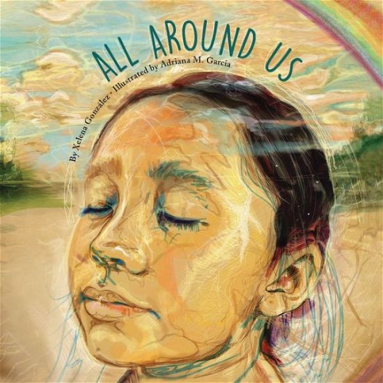 Cover for Xelena Gonzalez · All Around Us (Innbunden bok) (2017)