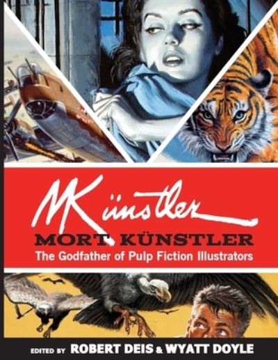 Cover for Mort Kunstler · Mort K?nstler: The Godfather of Pulp Fiction Illustrators - Men's Adventure Library (Paperback Book) [Softcover edition] (2020)