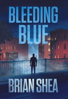 Cover for Brian Shea · Bleeding Blue (Hardcover Book) (2020)