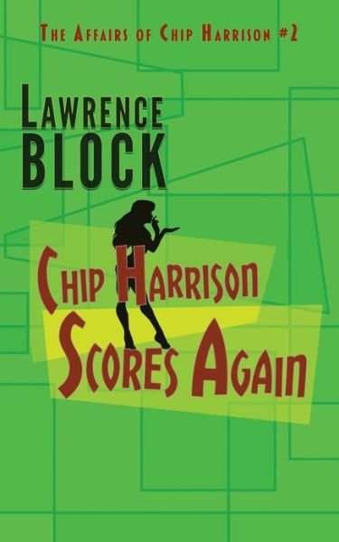 Cover for Lawrence Block · Chip Harrison Scores Again (Pocketbok) (2020)
