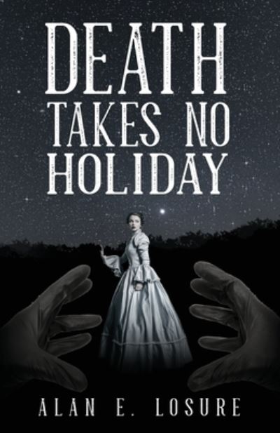 Cover for Alan E Losure · Death Takes No Holiday (Pocketbok) (2021)