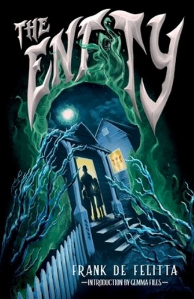 The Entity - Frank De Felitta - Kirjat - Valancourt Books - 9781954321762 - perjantai 1. heinäkuuta 2022