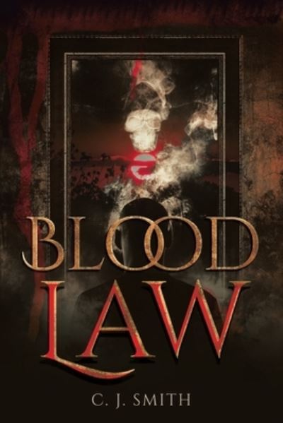 Cover for C J Smith · Blood Law (Paperback Book) (2021)