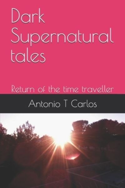 Cover for Antonio T Carlos · Dark Supernatural tales (Paperback Book) (2018)