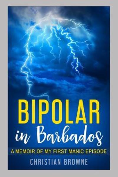 Cover for Christian Browne · Bipolar in Barbados (Paperback Book) (2018)