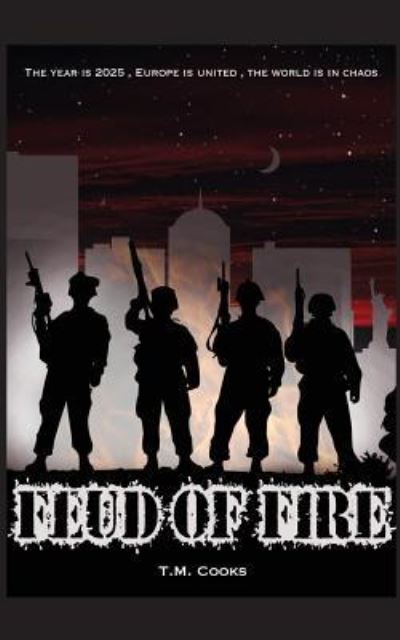 Feud of Fire - T M Cooks - Livros - Createspace Independent Publishing Platf - 9781985053762 - 2 de fevereiro de 2018