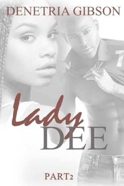 Cover for Denetria Gibson · Lady Dee pt. 2 (Paperback Bog) (2018)