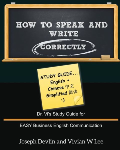 How to Speak and Write Correctly: Study Guide (English + Chinese Simplified) - Joseph Devlin - Books - Blurb - 9781987918762 - July 21, 2015