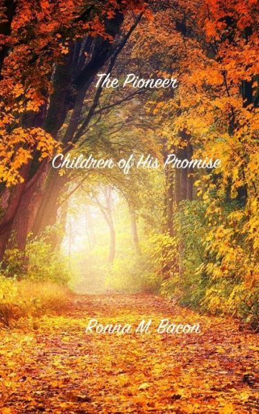 Cover for Ronna M Bacon · The Pioneer (Paperback Book) (2019)