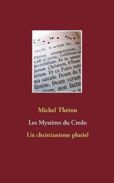 Cover for Théron · Les Mystères du Credo (Book) (2018)