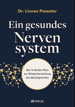 Ein gesundes Nervensystem - Linnea Passaler - Books - AT Verlag - 9783039022762 - April 30, 2025