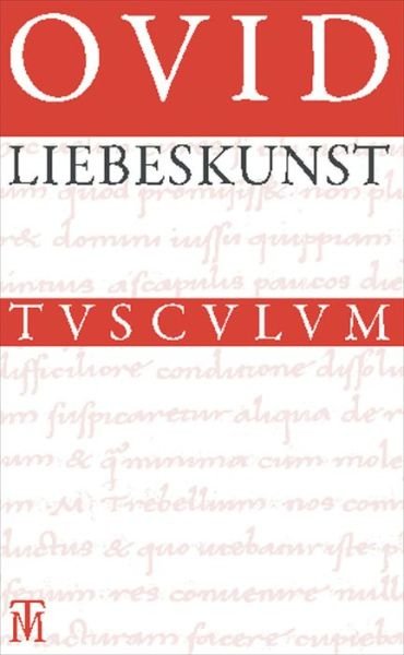 Liebeskunst - Ovid - Boeken -  - 9783050052762 - 5 oktober 2011
