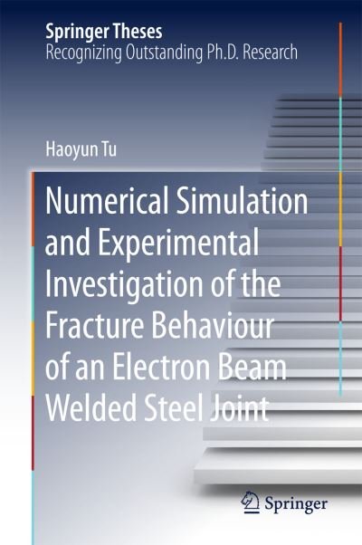 Cover for Tu · Numerical Simulation and Experimental Investigation of the Fracture Behaviour of (Book) [1st ed. 2018 edition] (2017)