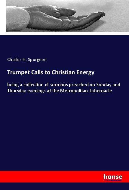 Cover for Spurgeon · Trumpet Calls to Christian Ene (Book)