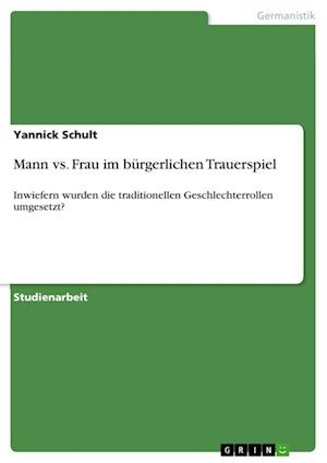 Cover for Yannick Schult · Mann vs. Frau im burgerlichen Trauerspiel (Paperback Book) (2021)