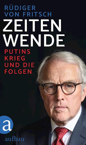 Zeitenwende - Rüdiger von Fritsch - Książki - Aufbau - 9783351041762 - 17 maja 2022