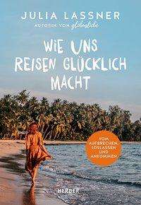 Cover for Lassner · Wie uns Reisen glücklich macht (Book)