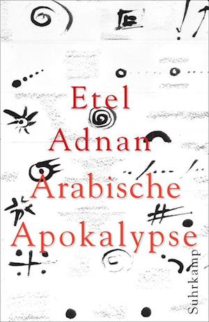 Adnan:arabische Apokalypse - Etel Adnan - Boeken -  - 9783518422762 - 